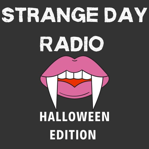 Strange Day Radio - Halloween Edition - 10.10.2024