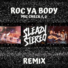 M.V.P. - Roc Ya Body (Mic Check 1,2) (Sleazy Stereo Remix) 🥁