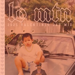 lo mtn - mix 001 - 2025 Valentines Mix