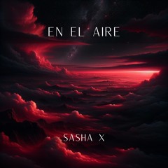 En El Aire - Dark Tribal Zouk Mashup by Sasha X [FREE Download & Use]