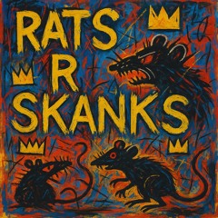 Rats R Skanks