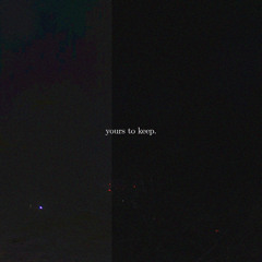 yours to keep (feat. autrioly)