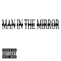 Man In The Mirror [prod. Fantom]