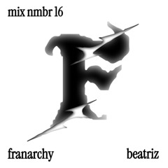 Franarchy - Beatriz mix 016