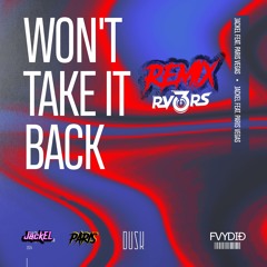 Won't Take It Back (feat. Paris Vegas) (RV3RS Remix)