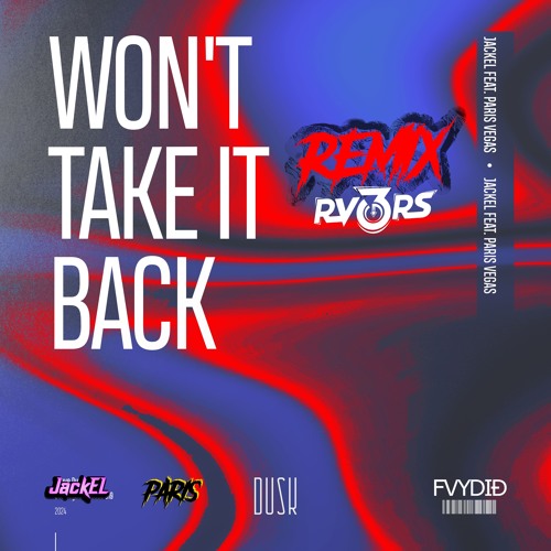 Won't Take It Back (feat. Paris Vegas) (RV3RS Remix)