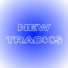 NEW TRACKS