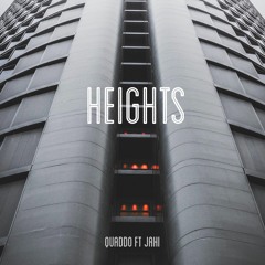 HEIGHTS - Quaddo Ft Jahi