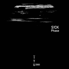 S!CK - Phase [ITU2583]