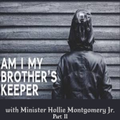Part 2 - Am I my Brother's Keeper