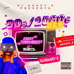 EAASY THROWBACKS VOL.1 - 90s/2000s RNB MIX CD - @EAASY_E