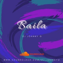 DJ JOHNNY G - Baila