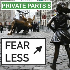 Private Parts 8 - Fear Less