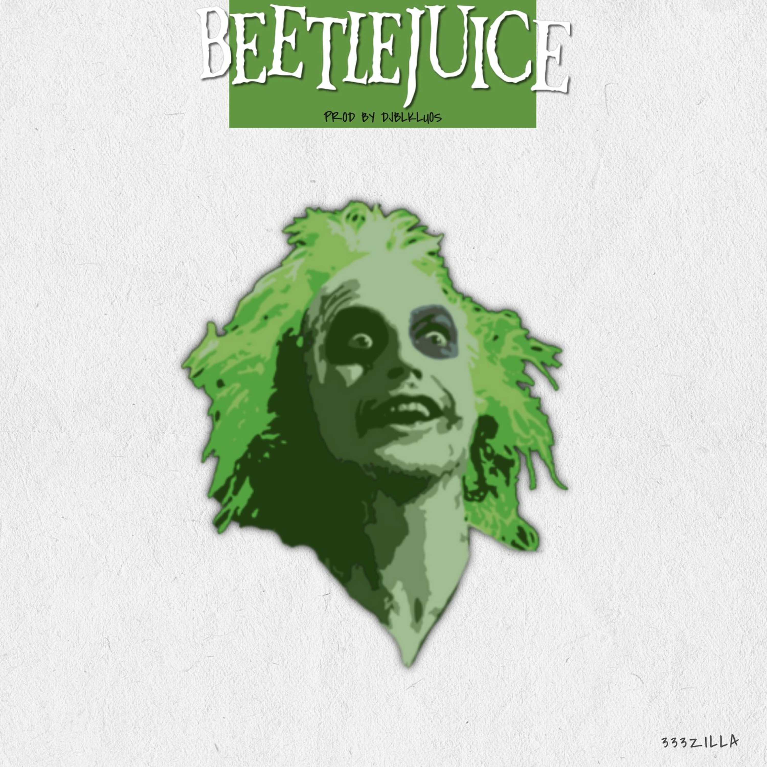 333ZILLA - BEETLEJUICE [PRODUCED BY DJ BLKLUOS] episode artwork