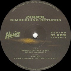 Zobol - Diminishing Returns (Incl. Reptant Remix) (HAWS012)