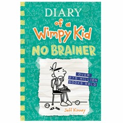 Download And Read (Book) No Brainer (Diary of a Wimpy Kid 18)