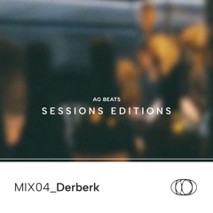 Derberk @AGBeats Sessions - Mix. 04