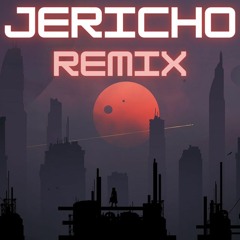 Jericho - (LEVIATHAN Remix)