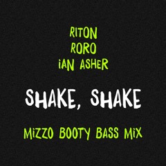 Shake, Shake (Mizzo Booty Bass Mix)