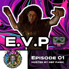 Start Dosing People Ep.01 | Guest: E.V.P