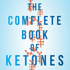 View EBOOK 📋 The Complete Book of Ketones: A Practical Guide to Ketogenic Diets and