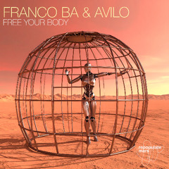 Franco BA & Avilo - Free Your Body