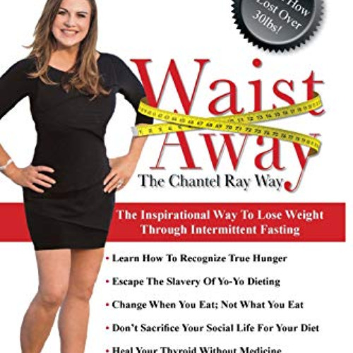 Read KINDLE 📰 Waist Away: The Chantel Ray Way: The Inspirational Way to Lose Weight