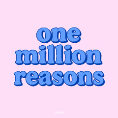 One Million Reasons