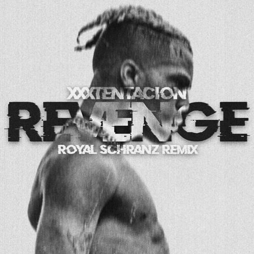 XXXTENTACION - Revenge (Hawolt Bootleg)