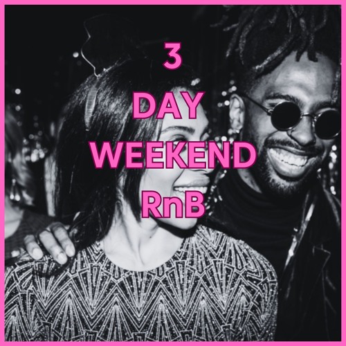 3 Day Weekend - RnB