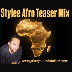 Stylee Afro Teaser Mix