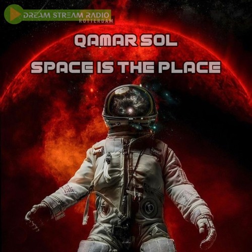 Space Is The Place - Mixed By Qamar Sol DSRR 20-08-2021
