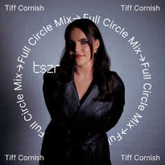 TSZR Full Circle Mix: Tiff Cornish