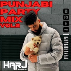 PUNJABI NONSTOP PARTY MIX VOL.2 | Punjabi Mashup | DJ Harj Bhamraa