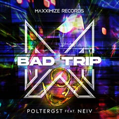 POLTERGST - Bad Trip (feat. NEIV)
