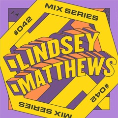 🟪 LOCUS Mix Series #042 - Lindsey Matthews