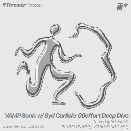 Stream VAMP Sonic w/ Syd Carlisle: 00effort Deep Dive (*Hackney) - 20 ...