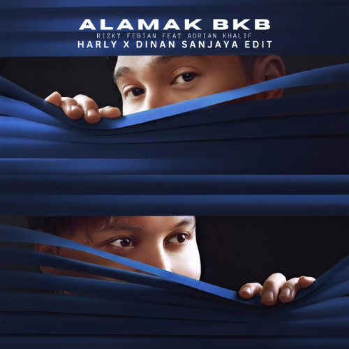ALAMAK BKB (HARLY X DINAN SANJAYA EDIT)
