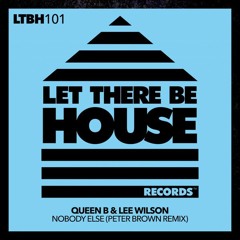 Queen B & Lee Wilson - Nobody Else (Peter Brown Remix)