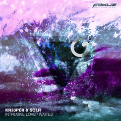 Ke33per & SOLR feat. Kat - Intrusive Love