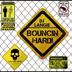 DJ Langie - Bouncin Hard!