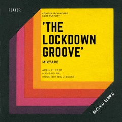 'The Lockdown Groove' Mixtape by BIG J BEATS [TECH HOUSE]
