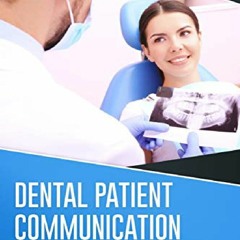 [PDF] DOWNLOAD EBOOK Dental Patient Communication: Boosting Treatment