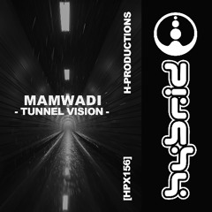 GTG Premiere | Mamwadi - Tunnel Vision [HPX156]