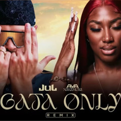 JUL & AYA NAKAMURA - GATA ONLY (Remix)