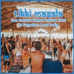 Tikki Masala – Goa Ecstatic Dance Festival 2020