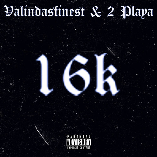 16k (Feat. 2 Playa)