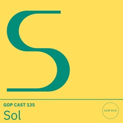 Gop Cast 135 - Sol