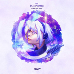 Daeya(DDD)-Starship express (OVERLOAD remix)