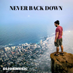 Never back down
